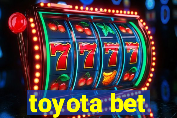 toyota bet